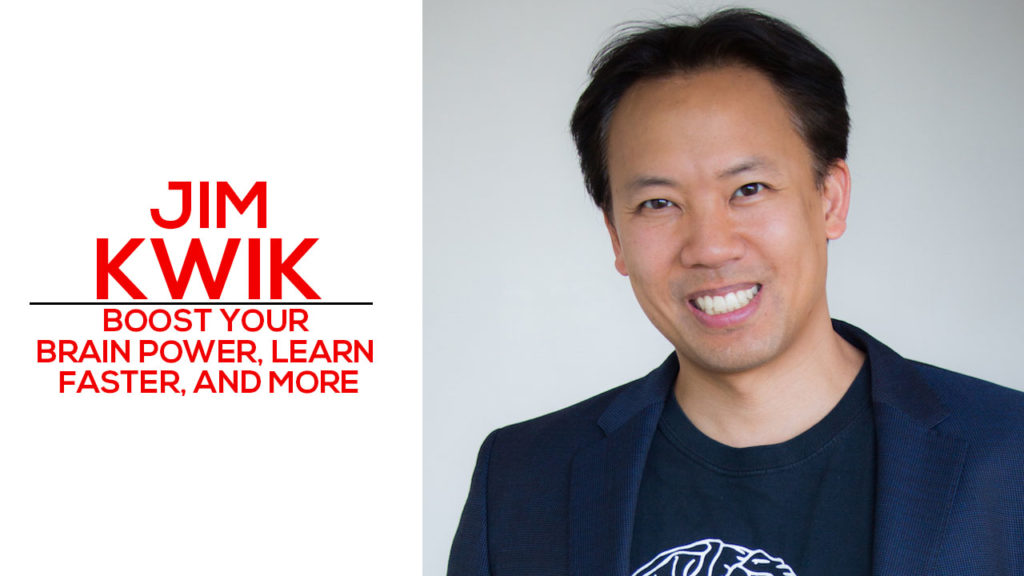 Boost Your Brain Power Learn Faster And More With Jim Kwik Genius Network 