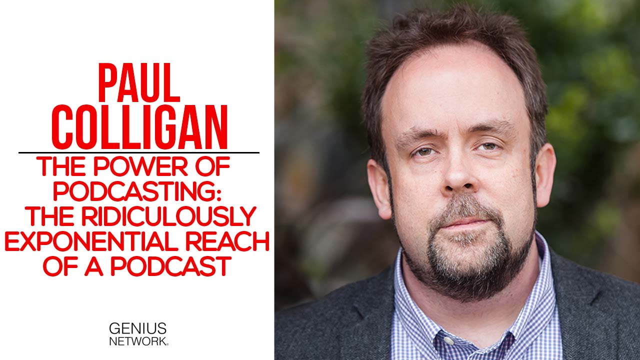 GN #96 Paul Colligan - The Power of Podcasting