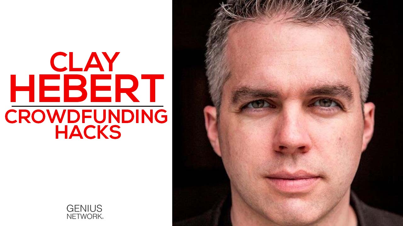 crowdfunding-hacks-with-clay-hebert-at-joe-polish-s-genius-network